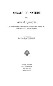 Cover of: Annals of nature: or, Annual synopsis of new genera and species of animals, plants, &c. discovered in North America