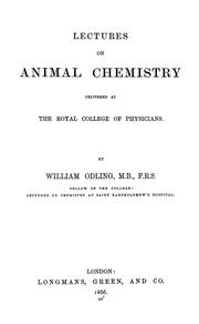 Cover of: Lectures on animal chemistry delivered at the Royal College of Physicians ...