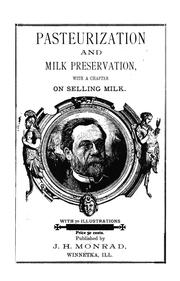 Cover of: Pasteurization and milk preservation | John Henry Monrad