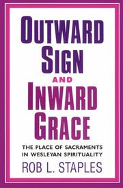 Cover of: Outward sign and inward grace by Rob L. Staples