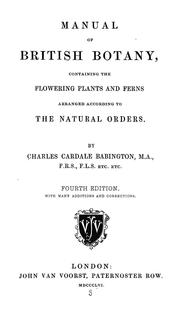 Cover of: Manual of British botany, containing the flowering plants and ferns: Arranged according to the natural orders