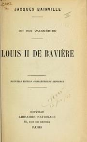 Cover of: Un roi Wagnérien, Louis II de Bavière.