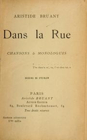 Cover of: Dans le rue: chansons et monologues.  Dessins de Steinlen