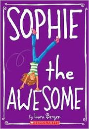 Cover of: Sophie the Awesome by Lara Bergen