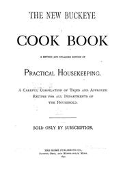 Cover of: The new Buckeye cook book.: A revised and enlarged edition of Practical housekeeping. A careful compilation of tried and approved recipes for all departments of the household ...