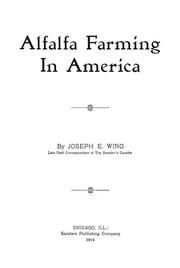 Cover of: Alfalfa farming in America | Joseph E. Wing