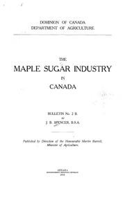 Cover of: The maple sugar industry in Canada  by Spencer, J. B.