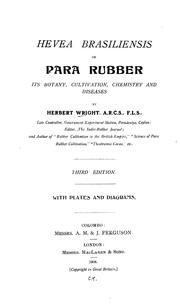 Cover of: Hevea brasiliensis or Para rubber: its botany, cultivation, chemistry and diseases