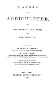 Cover of: Manual of agriculture, for the school, the farm, and the fireside