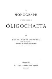 Cover of: A monograph of the order of Oligochaeta by Frank E. Beddard