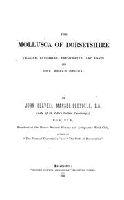 Cover of: The Mollusca of Dorsetshire (marine, estuarine, freshwater, and land) and the Brachiopoda