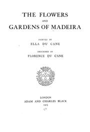 Cover of: The flowers and gardens of Madeira by Florence Du Cane