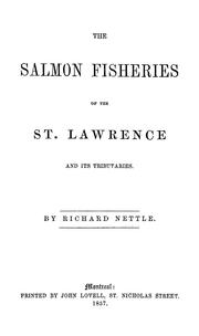 Cover of: The salmon fisheries of the St. Lawrence and its tributaries by Richard Nettle