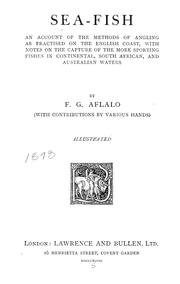 Sea-fish; an account of the methods of angling as practised on the English coast