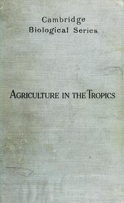 Cover of: Agriculture in the tropics: an elementary treatise