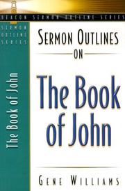 Cover of: Sermon Outlines on the Book of John (Beacon Sermon Outline Series) by Gene Williams
