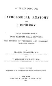 Cover of: A handbook of pathological anatomy and histology: with an introductory section on post-mortem examinations and the methods of preserving and examining diseased tissues