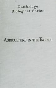 Cover of: Agriculture in the tropics: an elementary treatise