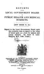 Cover of: Report to the Local Government Board upon the available data in regard to the value of boiled milk as a food for infants and young animals by Forber, Janet Elizabeth (Lane-Claypon) Lady