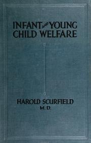 Infant and young child welfare by Harold Scurfield