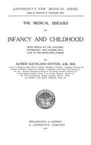 Cover of: The medical diseases of infancy and childhood, with points on the anatomy, physiology, and hygiene peculiar to the developing period