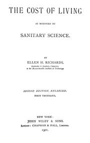 Cover of: The cost of living as modified by sanitary science by Ellen Henrietta Richards