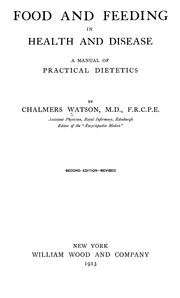 Cover of: Food and feeding in health and disease by Chalmers Watson