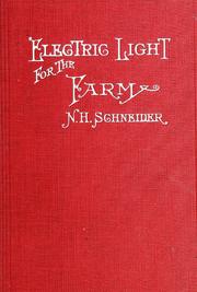 Cover of: Electric light for the farm. by Norman H. Schneider