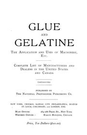 The manufacture of glue and gelatine by National Provisioner Publishing Company.