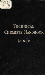 Cover of: Technical chemists' handbook: Tables and methods of analysis for manufacturers of inorganic chemical products