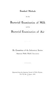 Cover of: Standard methods for the bacterial examination of milk and the bacterial examination of air by American Public Health Association. Laboratory Section.