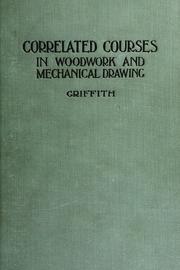 Cover of: Correlated course in woodwork and mechanical drawing by Ira Samuel Griffith