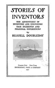 Cover of: Stories of inventors: the adventures of inventors and engineers. True incidents and personal experiences