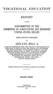 Cover of: Vocational education: Report of the subcommittee of the Committee on agriculture and forestry, United States Senate, Sixty-second Congress, on Senate bill 3 ...