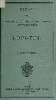 Cover of: Report upon a convention held at Boston, 1903, to secure better protection of the lobster