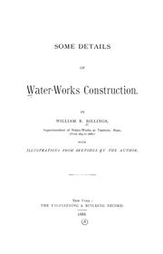 Cover of: Some details of water-works construction by William R. Billings