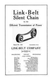 Cover of: Link-belt silent chain for the efficient transmission of power | Link-belt Company, Philadelphia.