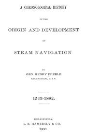 Cover of: A chronological history of the origin and development of steam navigation