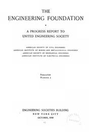 Cover of: The Engineering Foundation: a progress report to United Engineering Society:  American Society of Civil Engineers [et al.]