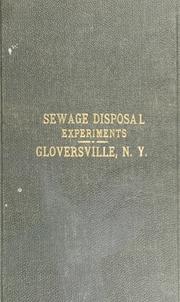 Report to the Common Council of the City of Gloversville, N. Y. on sewage purification experiments and sewage disposal by Harrison Prescott Eddy