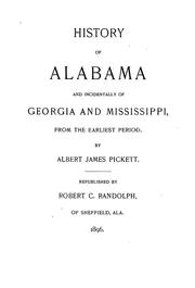Cover of: History of Alabama and incidentally of Georgia and Mississippi, from the earliest period
