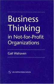 Cover of: Business thinking in not-for-profit organizations by Gail Walraven