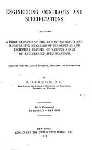 Cover of: Engineering contracts and specifications: including a brief synopsis of the law of contracts and illustrative examples of the general and technical clauses of various kinds of engineering speicfications, designed for the use of students, engineers, and contractors