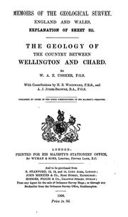 Cover of: The geology of the country between Wellington and Chard by William Augustus Edmond Ussher