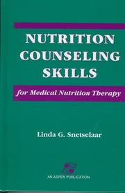 Cover of: Nutrition counseling skills for medical nutrition therapy by Linda G. Snetselaar