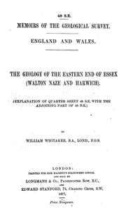 Cover of: The geology of the eastern end of Essex (Walton Naze and Harwich): Explanation of quarter sheet 48 S. E. with the adjoining part of 48 N. E.)