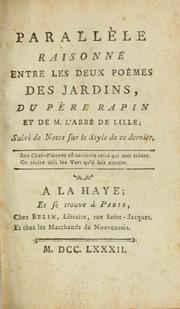 Parallèle raisonné entre les deux poèmes des jardins du père Rapin et de M. l'abb de Lille by Jacques Delille
