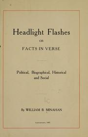 Cover of: Headlight flashes, or, Facts in verse by William B. Minahan
