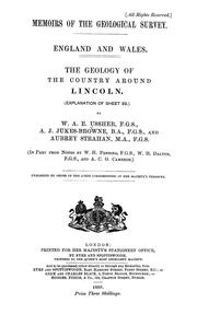 Cover of: The geology of the country around Lincoln: (Explanation of sheet 83)