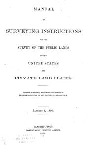 Cover of: Manual of surveying instructions for the survey of the public lands of the United States and private land claims